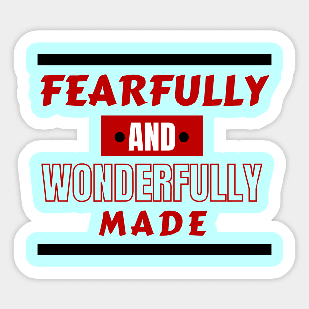Fearfully And Wonderfully Made - Christian Saying Sticker by All Things Gospel